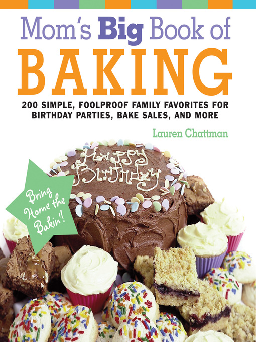 Title details for Mom's Big Book of Baking, Reprint by Lauren Chattman - Wait list